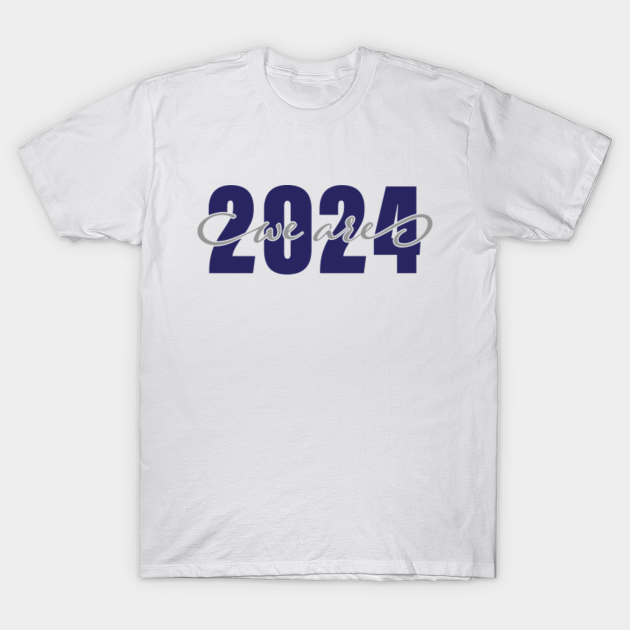 Class of 2024 Penn State We Are - Class Of 2024 - T-Shirt | TeePublic